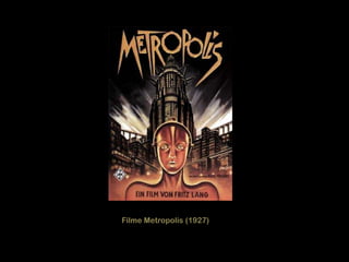 Filme Metropolis (1927)

 
