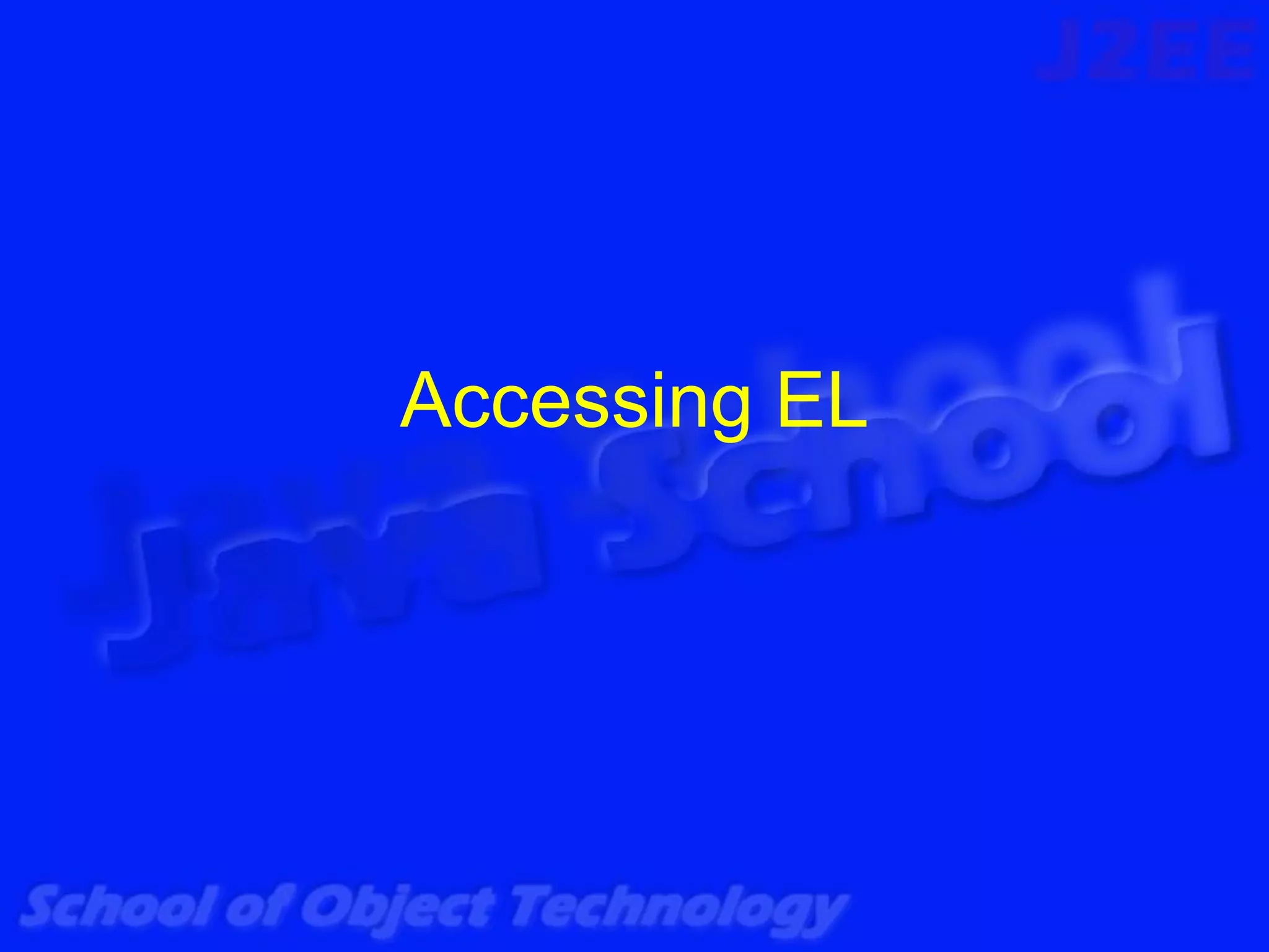 Accessing EL
 