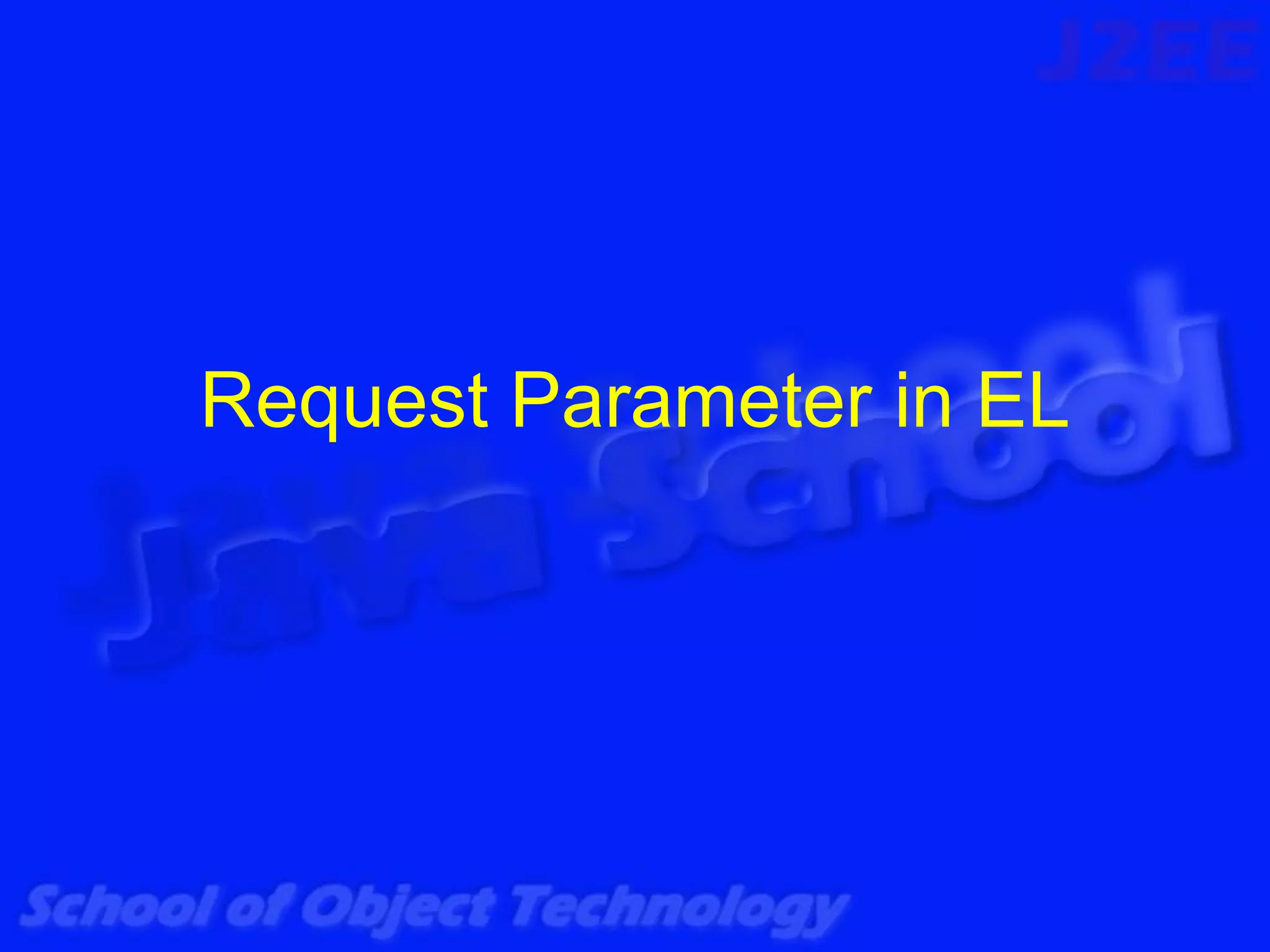 Request Parameter in EL
 
