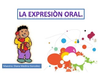 Maestra: Diana Medina González 
 