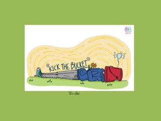 To die
 