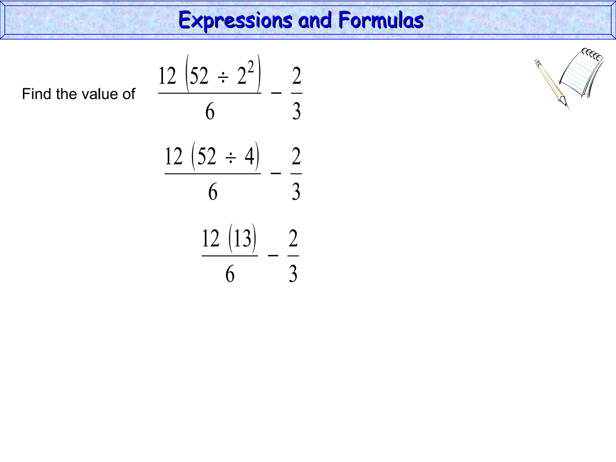 Find the value of  Expressions and Formulas  