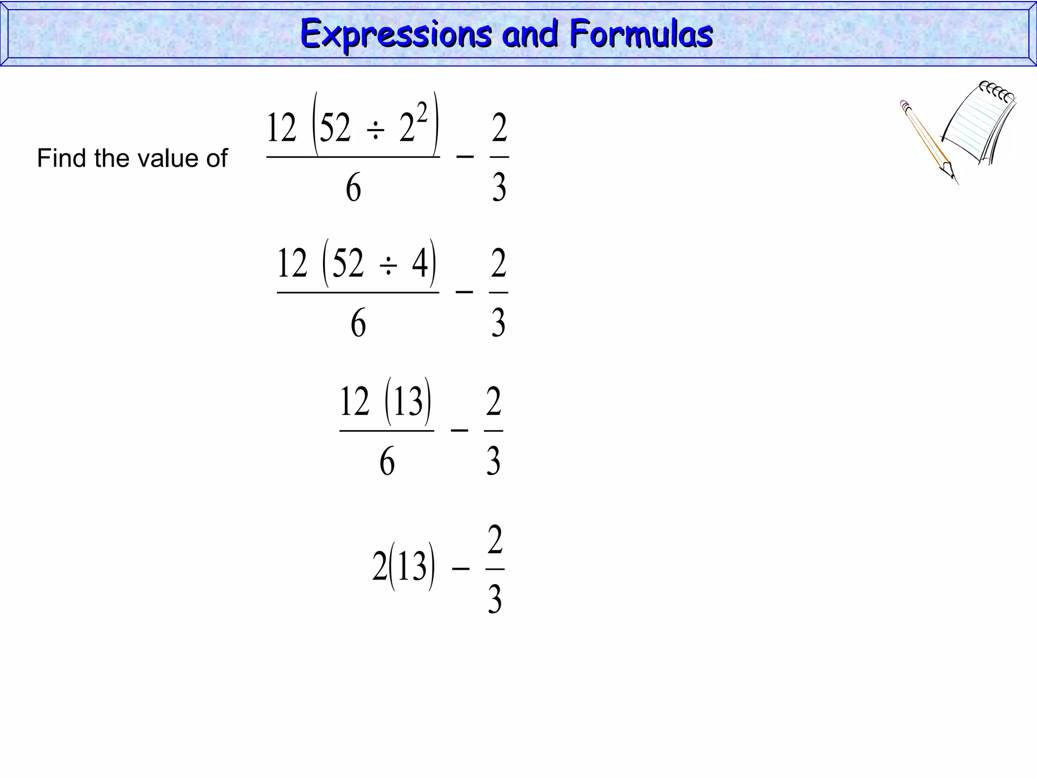 Find the value of  Expressions and Formulas  