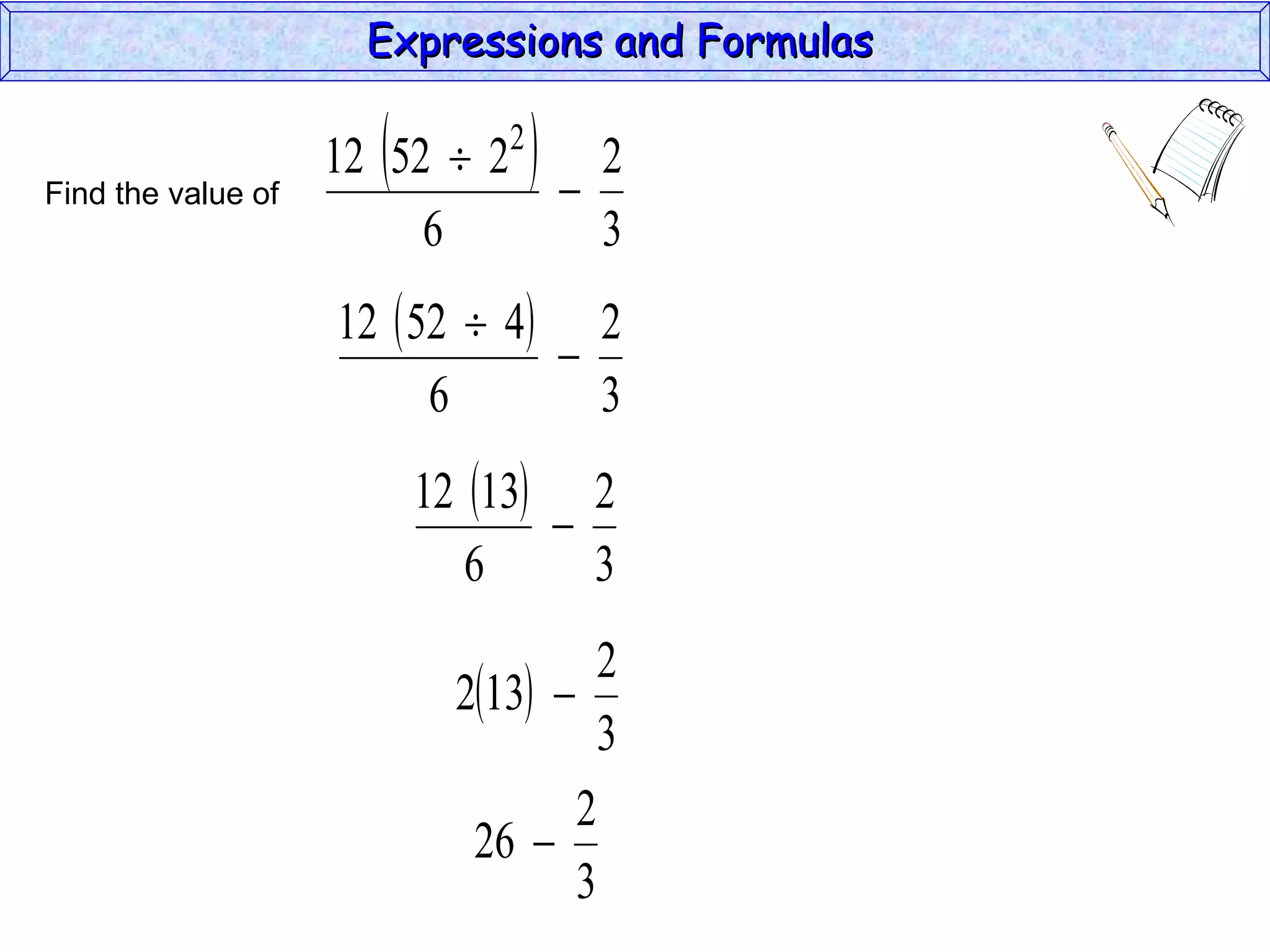 Find the value of  Expressions and Formulas  