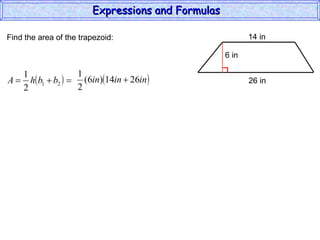 Find the area of the trapezoid: Expressions and Formulas  14 in 26 in 6 in 