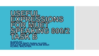 SLIDES BY :
NUR AZLIN BINTI ZAINALALUDIN
KOLEJ ISLAM SULTAN ALAM SHAH
KLANG, MALAYSIA.
 