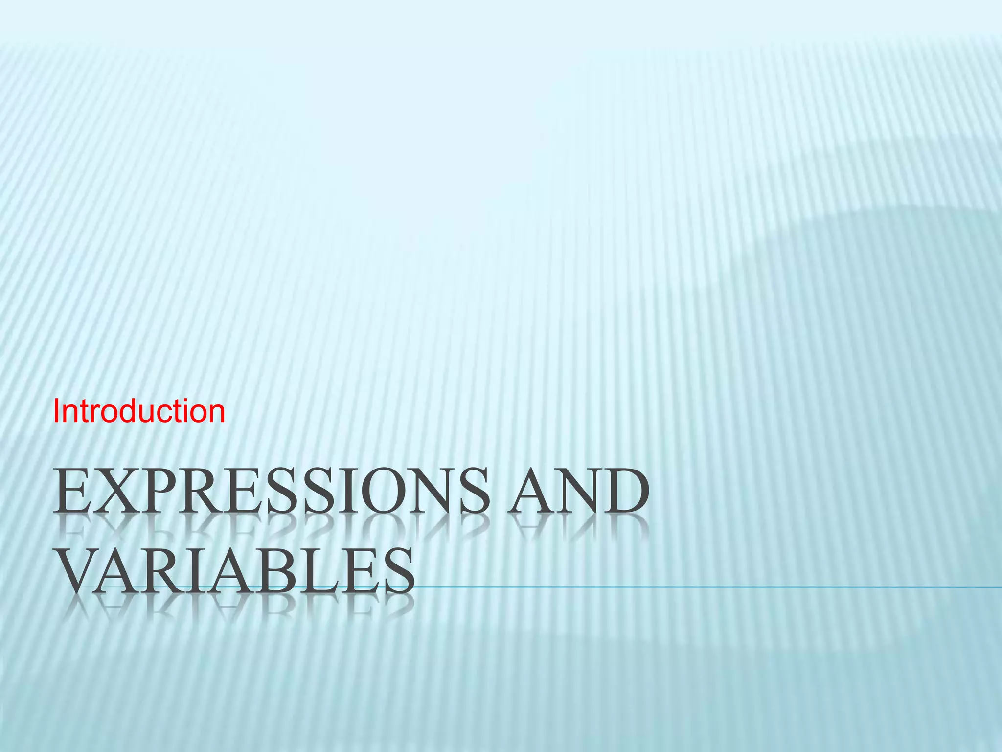 Expressions and variables | PPTX