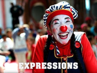 EXPRESSIONS 