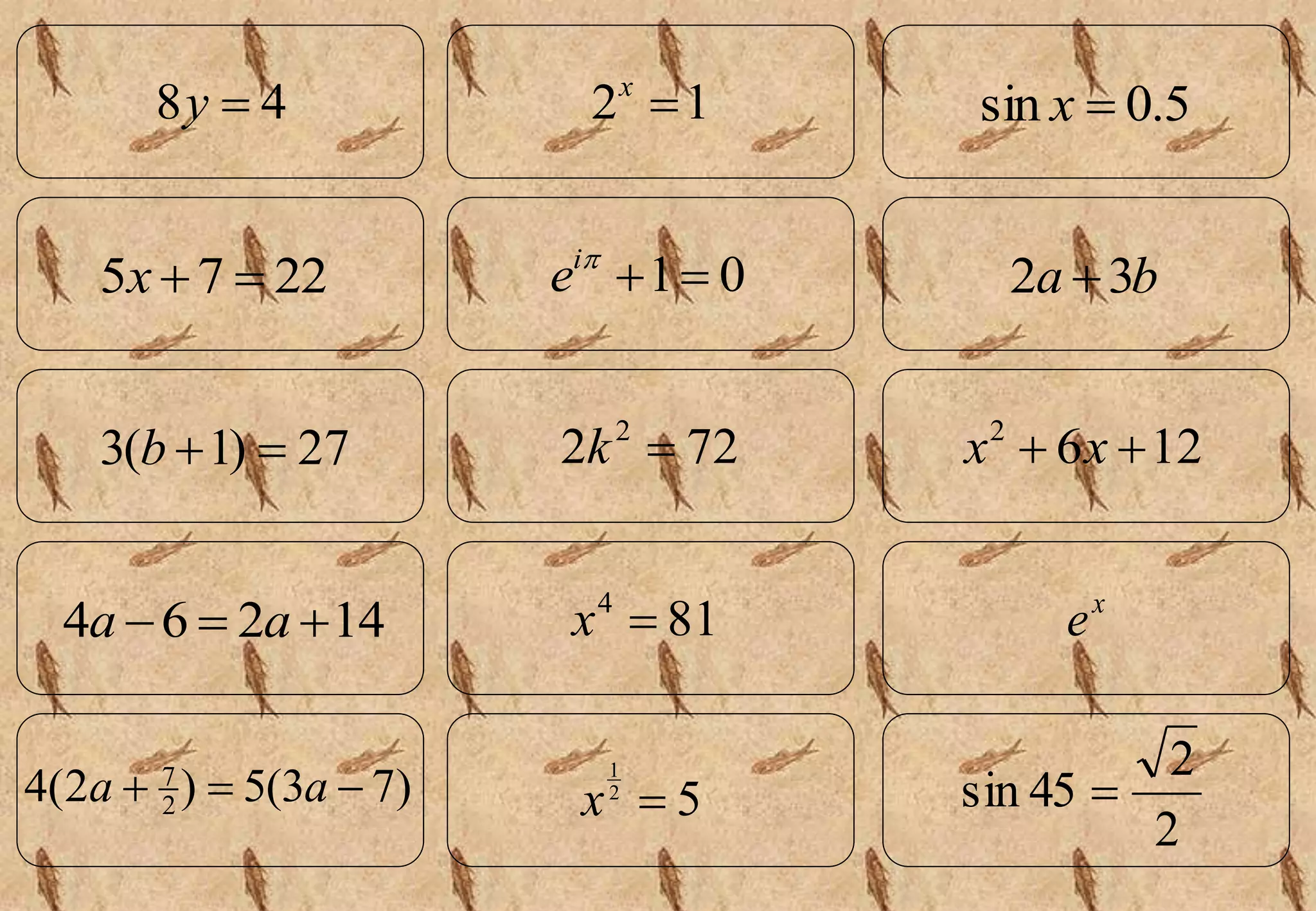 48 y
2275 x
27)1(3 b
14264  aa
)73(5)2(4 2
7
 aa
722 2
k
01i
e
12 x
814
x
52
1
x
5.0sin x
ba 32 
1262
 xx
x
e
2
2
45sin 
 