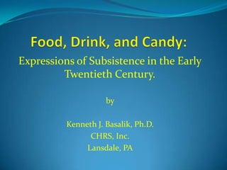 Expressions of Subsistence in the Early
         Twentieth Century.

                     by

          Kenneth J. Basalik, Ph.D.
                CHRS, Inc.
               Lansdale, PA
 
