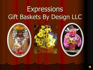 Expressions Gift Baskets By Design LLC  