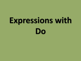 Expressions with Do 