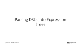 Oleksii Holub "Expression trees in C#" | PDF