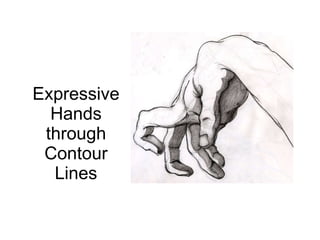 Expressive Hands through Contour Lines 