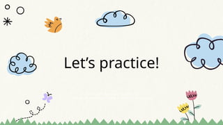 Say if the following sentences are:
Simple, compound, complex or compound-complex.
Let’s practice!
 