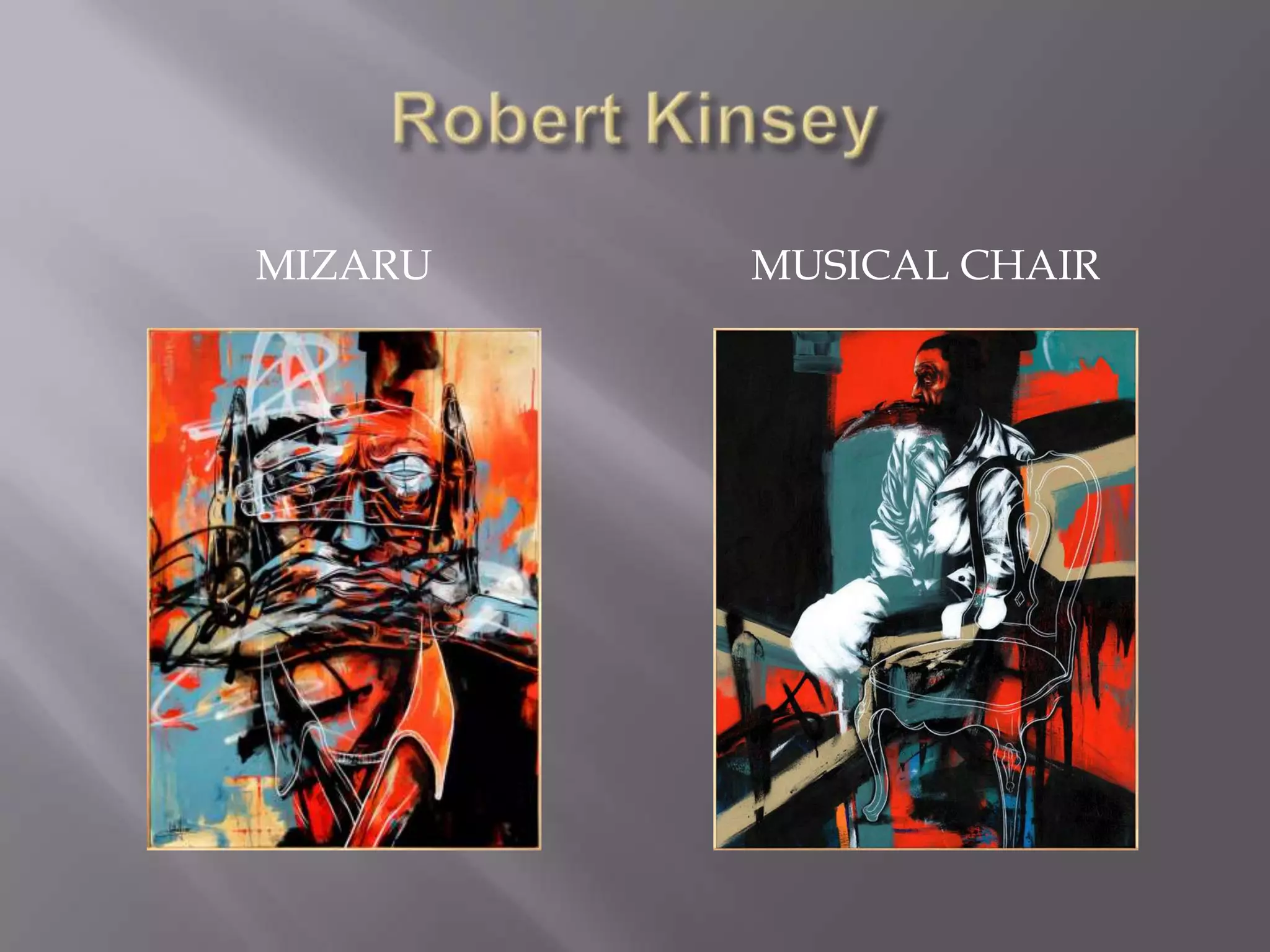 Robert KinseymizaruMusical Chair