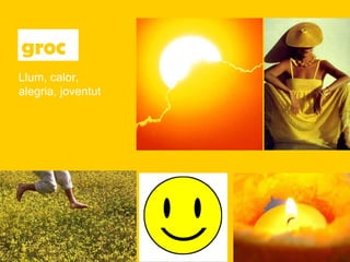 groc Llum, calor, alegria, joventut 