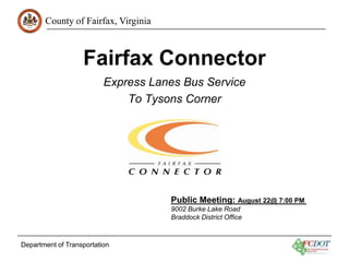 Fairfax Connector
Express Lanes To Tysons
Corner Bus Service
 