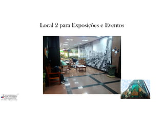 Local 2 para Exposições e Eventos
 