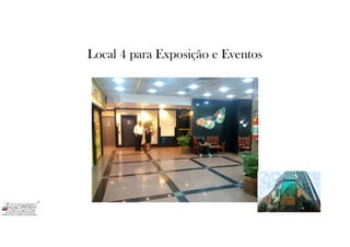 Local 4 para Exposição e Eventos
 