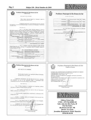 Pág. 2   Edição 130 - 20 de Outubro de 2010




                                                         Editora Faria Ltda
                                                    CNPJ = 079.726.36/0001-44
                                                   Sede: João dos Reis Faria, 45
                                                           Vila São Pedro
                                                       Rio Branco do Sul - PR
                                                         Diretor: Ivo Faria
                                              Jornalista Responsável :Paulo Maurício
                                                           MTB-PR 05158
 