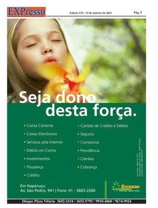 Edição 139 - 15 de Janeiro de 2011       Pág. 9




Disque Pizza Vitória 3652-2434 / 3652-5795 / 9910-4060 / 9674-9924
 