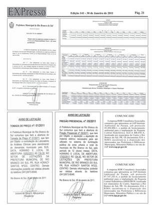 Edição 141 - 30 de Janeiro de 2011                        Pág. 21




                                     COMUNICADO
                             A empresa RDR Consultores Associados
                          comunica que apresentou ao IAP-Instituto
                          Ambiental do Paraná, sob protocolo
                          05.498.800-1, o pedido de licenciamento
                          ambiental para a implantação da Pequena
                          Central Hidrelétrica ÁGUA BRANCA,
                          localizada nos municípios de Castro e Rio
                          Branco do Sul, PR. Os documentos EIA e
                          RIMA encontram-se à disposição dos
                          interessados nas Prefeituras e Bibliotecas
                          Municipais, Ministério Público e no site do
                          IAP www.iap.pr.gov.br




                                     COMUNICADO
                             A empresa RDR Consultores Associados
                          comunica que apresentou ao IAP-Instituto
                          Ambiental do Paraná, sob protocolo
                          07.747.292-4, o pedido de licenciamento
                          ambiental para a implantação da Pequena
                          Central Hidrelétrica ARRIEIROS, localizada
                          nos municípios de Castro, Itaperuçu e Rio
                          Branco do Sul, PR. Os documentos EIA e
                          RIMA encontram-se à disposição dos
                          interessados nas Prefeituras e Bibliotecas
                          Municipais, Ministério Público e no site do
                          IAP www.iap.pr.gov.br
 