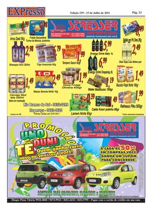 Edição 159 - 15 de Julho de 2011                     Pág. 13




Disque Pizza Vitória 9910-4060 / 9674-9924 / 3652-2434 / 3652-5795 - Pague com o cartão de crédito em sua casa
 