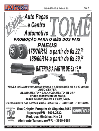 Edição 159 - 15 de Julho de 2011                     Pág. 7




Disque Pizza Vitória 9910-4060 / 9674-9924 / 3652-2434 / 3652-5795 - Pague com o cartão de crédito em sua casa
 