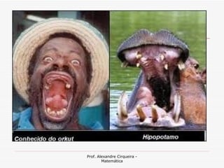 Prof. Alexandre Cirqueira -
        Matemática
 