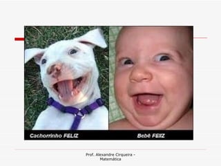 Prof. Alexandre Cirqueira -
        Matemática
 
