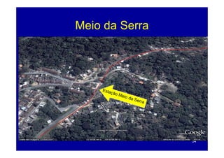 Meio da Serra




                54
 