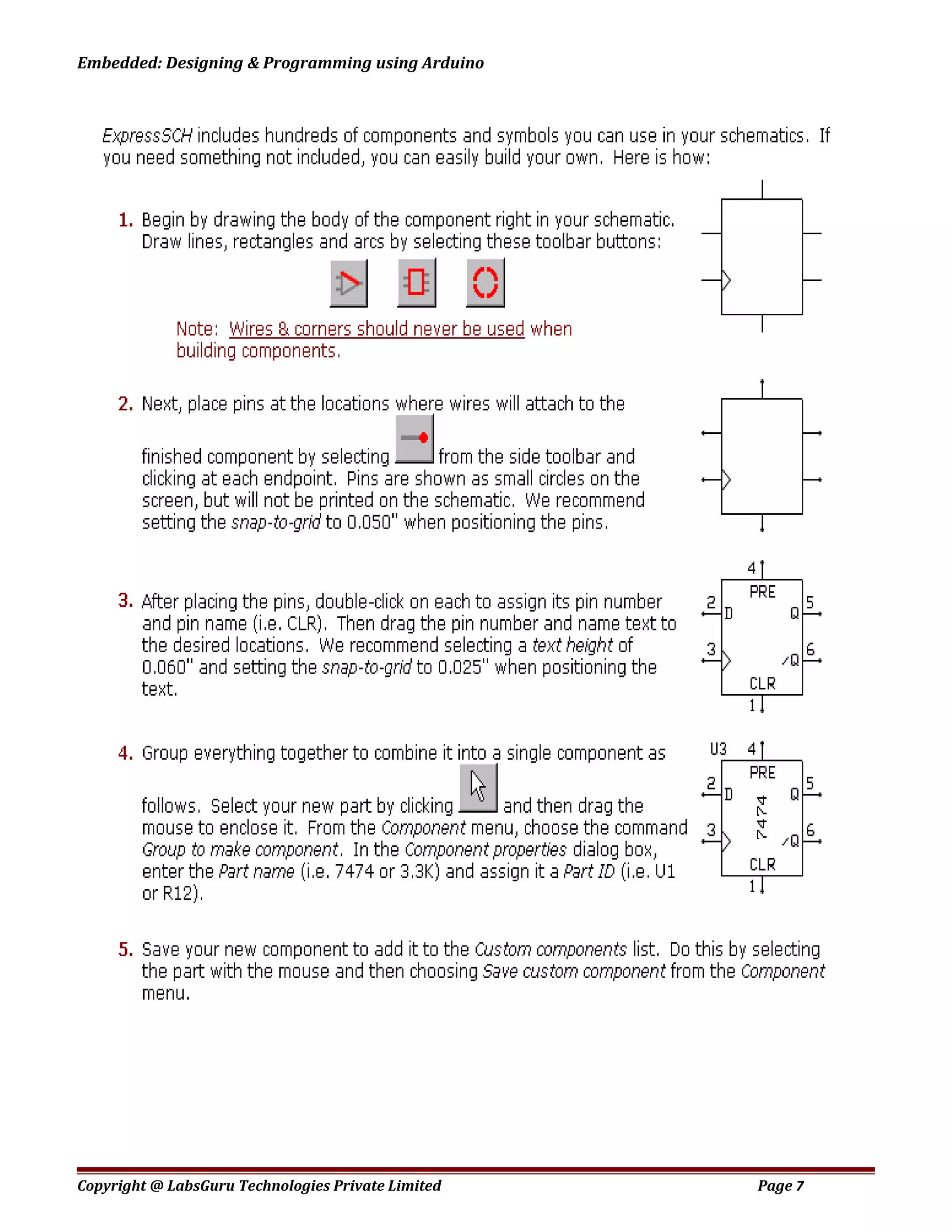 Embedded: Designing & Programming using Arduino
Copyright @ LabsGuru Technologies Private Limited Page 7
 