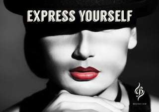 2 3
express yourself
 