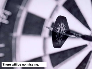 There will be no missing.
 