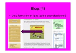 Blogs (4)
• De la formation en ligne (public ou professionnel)
 