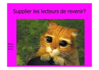 Supplier les lecteurs de revenir?




Photo:
Dream
Works
 
