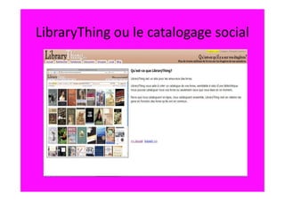 LibraryThing ou le catalogage social
 