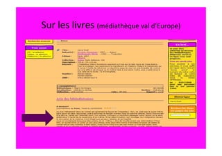 Sur les livres (médiathèque val d’Europe)
 