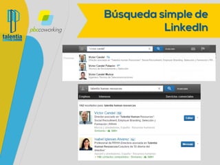 Búsqueda simple de
LinkedIn
 