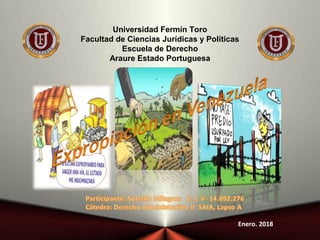 Enero. 2018
Universidad Fermín Toro
Facultad de Ciencias Jurídicas y Políticas
Escuela de Derecho
Araure Estado Portuguesa
 