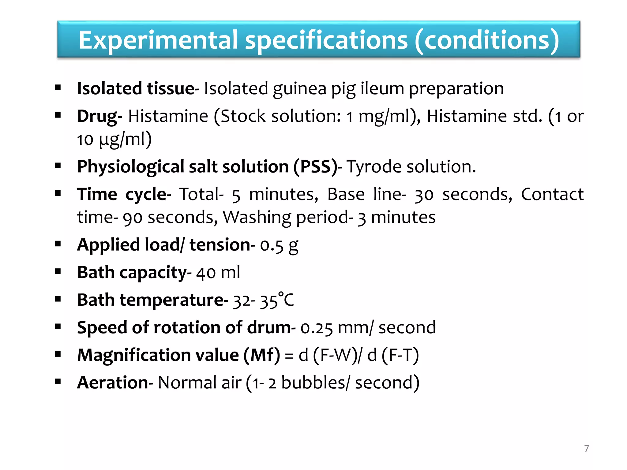 Expt. 6 Bioassay of histamine using guinea pig ileum by matching method