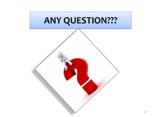 ANY QUESTION???
17
 