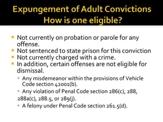 <ul><li>Not currently on probation or parole for any offense. </li></ul><ul><li>Not sentenced to state prison for this con...