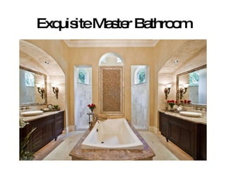 Exquisite Master Bathroom 