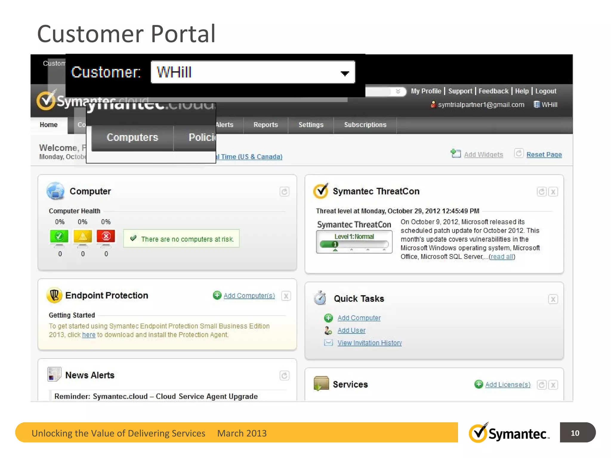 Customer Portal




Unlocking the Value of Delivering Services   March 2013   10
 