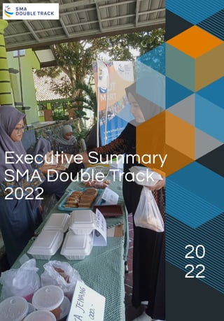 20
22
Executive Summary
SMA Double Track
2022
 