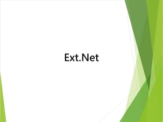 Ext.Net 
 