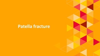 Patella fracture
 