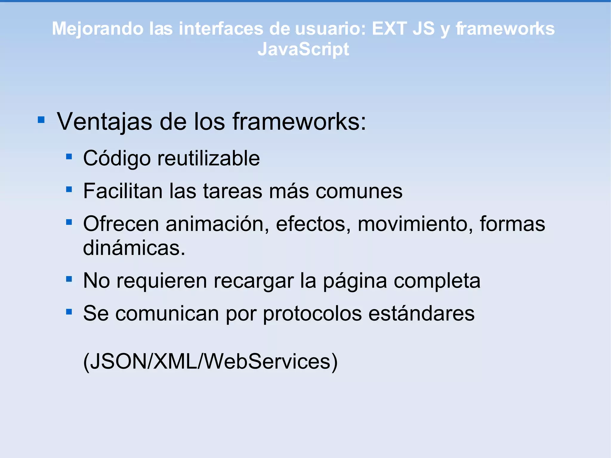 Ext JS y frameworks JavaScript | PPT